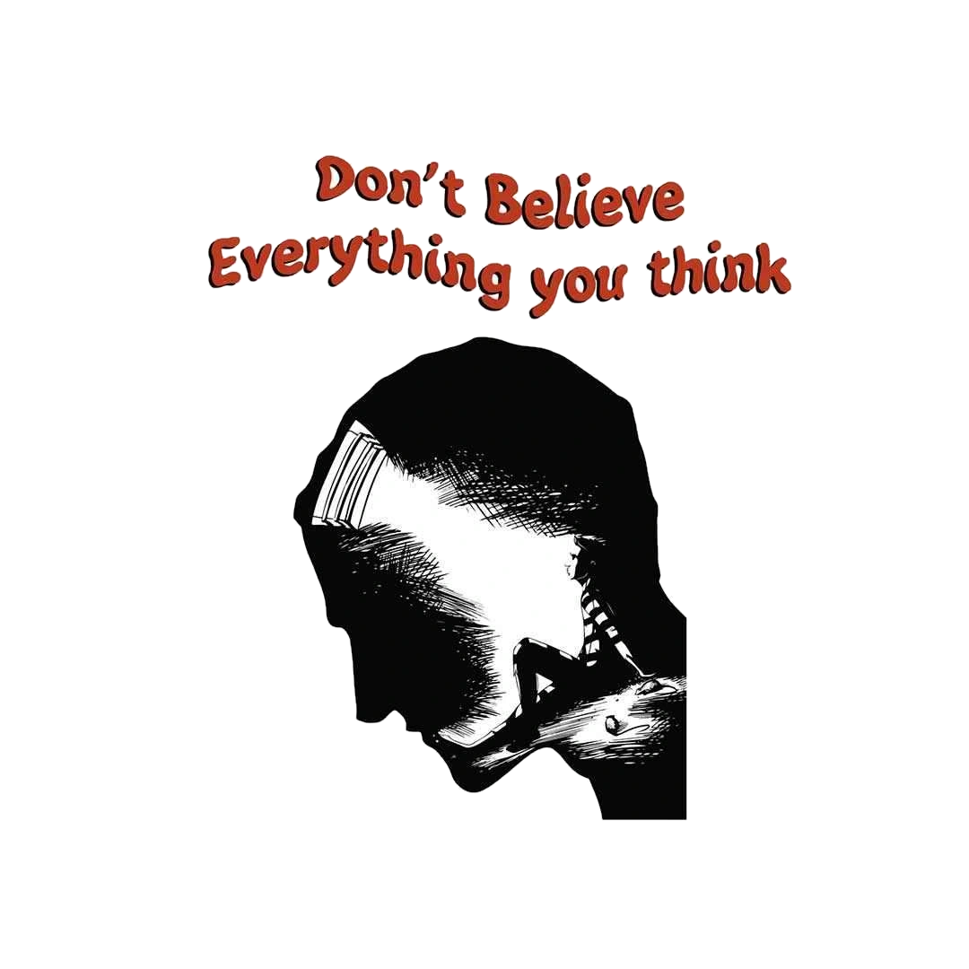 Dont believe every thing you think Sticker